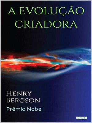 cover image of A EVOLUÇÃO CRIADORA--Henry Bergson